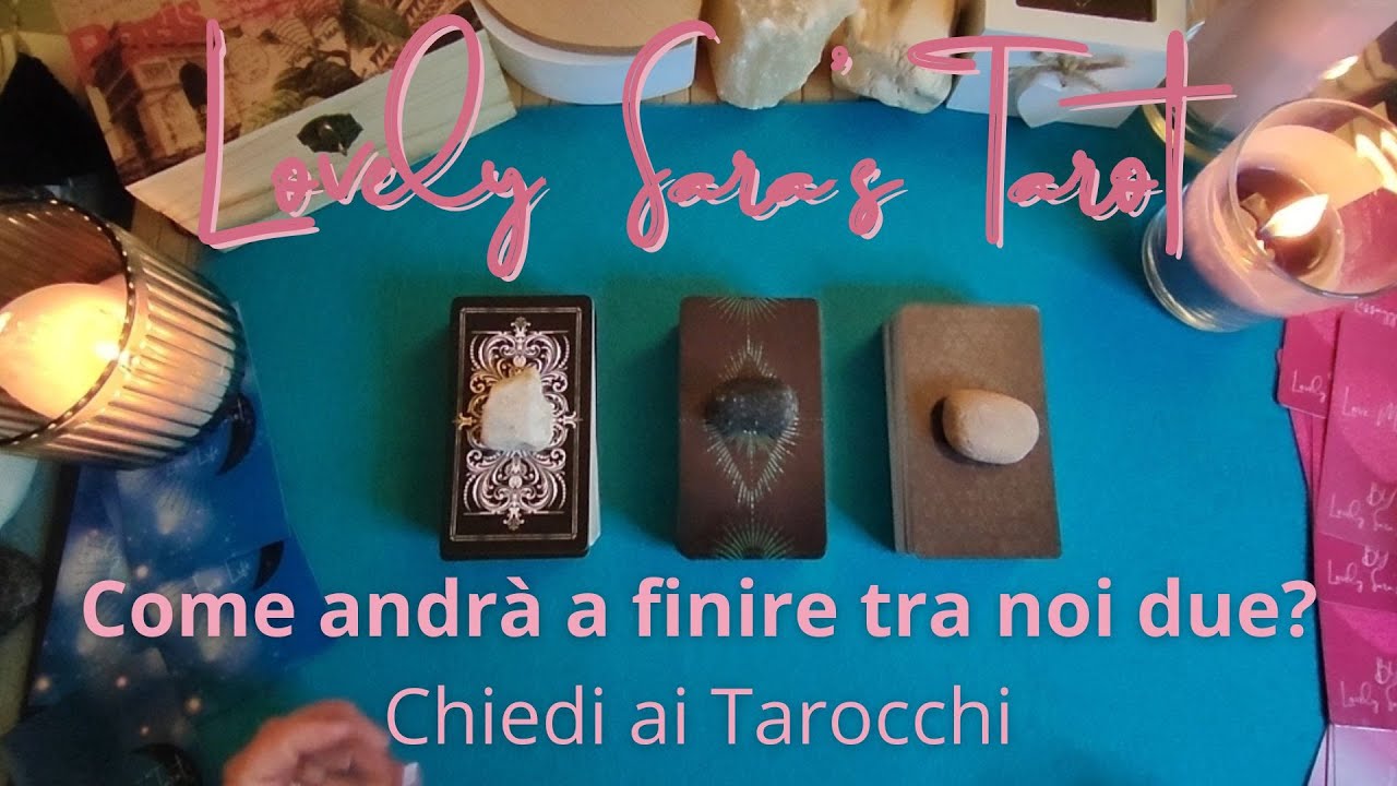 Come andrà a finire tra noi due? 🌟🌟🌟Chiedi ai Tarocchi🌟🌟🌟