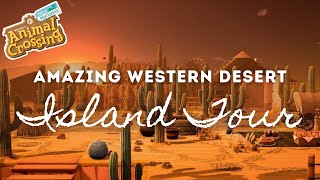 AMAZING WESTERN DESERT ISLAND TOUR | Animal Crossing New Horizons