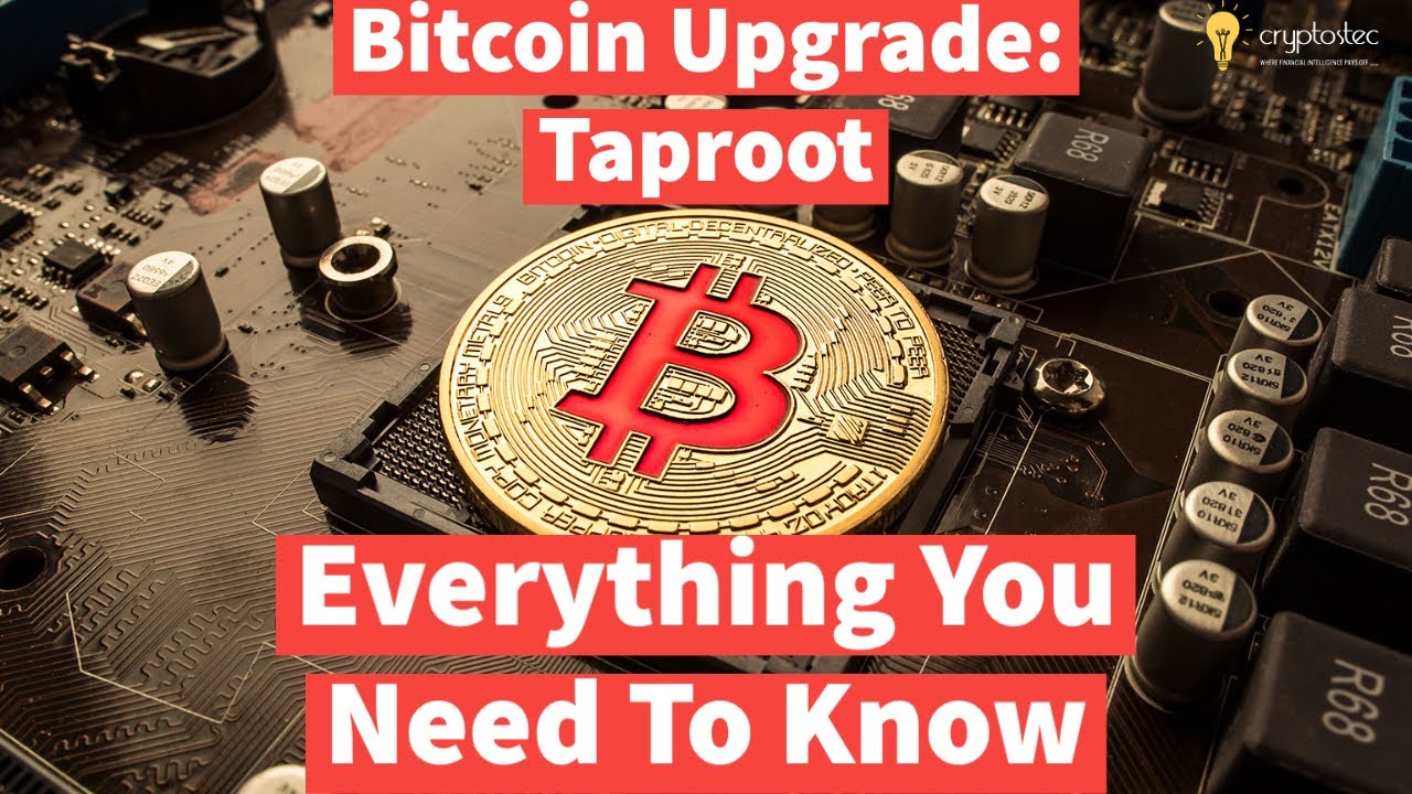 Bitcoin Is Doing It Again -Bitcoin Upgrade Taproot! Is it Good For ...