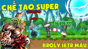 NRO | Cách Tôi Chế Tạo Super Broly 16Tr Hp, Từ Broly !