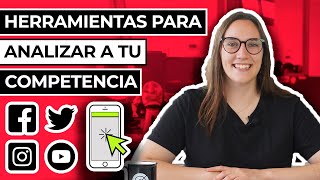 Herramientas Análisis de la Competencia en Redes Sociales ✅