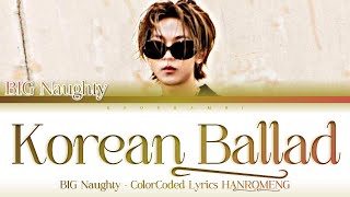 Watch Big Naughty Korean Ballad video