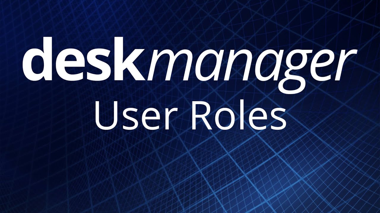 User Roles | DeskManager Online