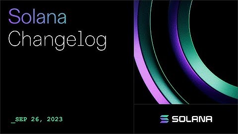 Solana Changelog - September 26 - Bridge Comparator, Program Loader v4, feature gates, and more