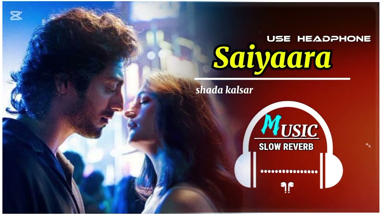 Saiyaara | New Song Trending Tiktok 2025 | shada kalsar music 