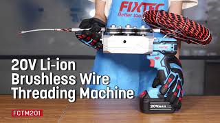 FIXTEC 20V Li-ion Brushless Wire Threading Machine screenshot 3