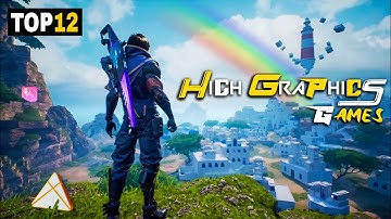 Top 12 Best HIGH GRAPHICS GAMES Of Q4 2022 | New Android & iOS Games