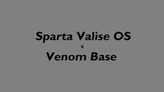 [Free to use] Sparta Valise OS x Venom Mashup Base