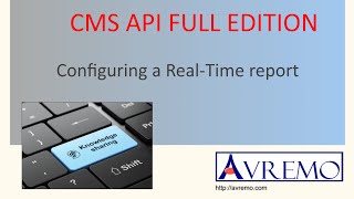 Avremo Cms Api Configuring Real-Time Report