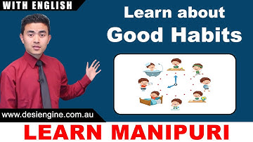 Learn about Good Habits | Learn Manipuri | Desi Engine India