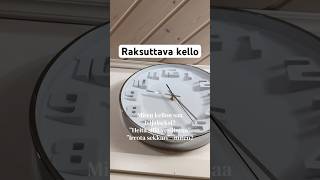 Ei sen ääni kuulu tässä kunnolla. Raksuttava kello.