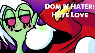 Lord Dominator & Hater Hate Love Amv
