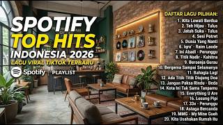 Download lagu Top Hits Spotify Indonesia 2026 | Lagu Viral Terbaru | Spotify Trending Indonesia