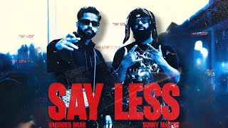 Say Less Song - Varinder Brar | Sunny Malton | New Punjabi Song 2025 | Varinder Brar New Song 2025