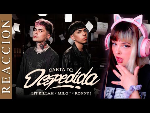 REACCION A LIT killah Milo J Ronny J - Carta de Despedida