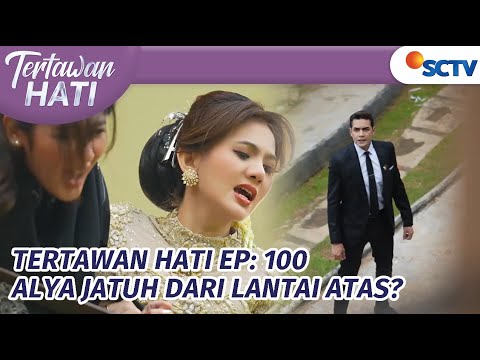 Alyssa Batal Nikah Sama Mario! Berujung Celakai Alya | Tertawan Hati Episode 100 @sctv_