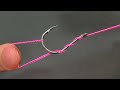 Excellent Fishing Knot, So Simple and Easy to Tie your Fishing Hooks