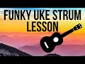 How to Strum a Ukulele: "Hotel California" | Funky Style Strumming
