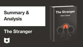 The Stranger by Albert Camus | Summary & Analysis