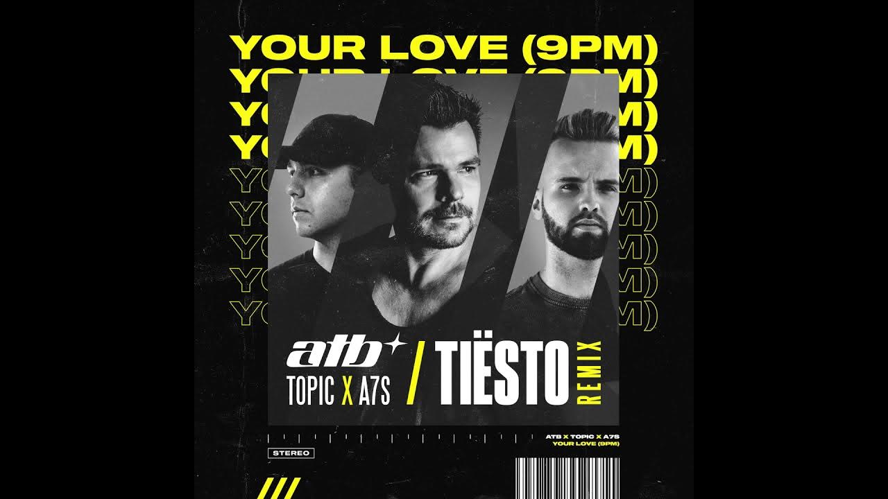 Atb topic your. ATB X topic x a7s - your Love (9pm). ATB topic a7s your. ATB X topic x a7s your Love 9pm Lyrics. Обложка ATB X topic x a7s.