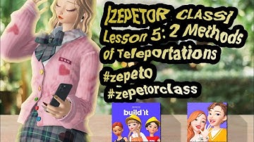 [ZEPETOR CLASS] Lesson 5: 2 Methods of Teleportations #zepetorclass #zepeto