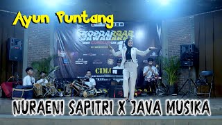 NURAENI X JAVA MUSIKA || AYUN PUNTANG