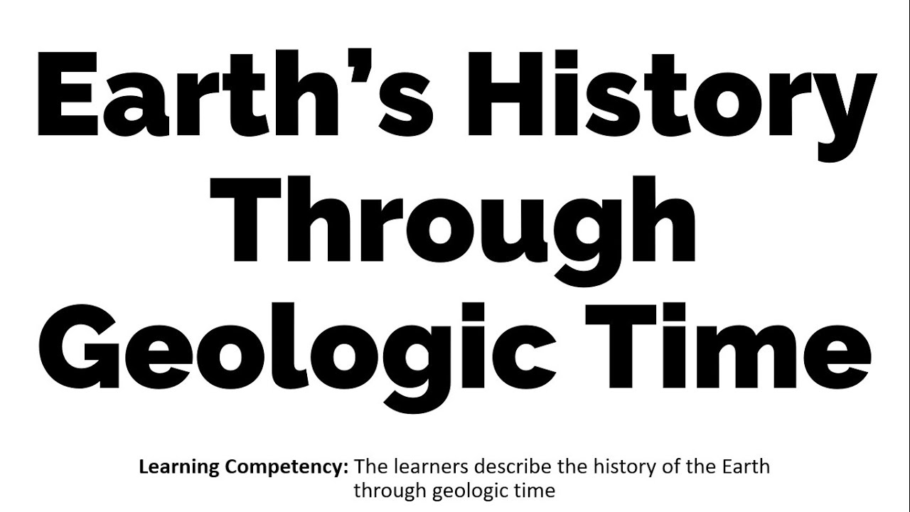 How Can The Earth'S History Be Interpreted From The Geologic Time Scale