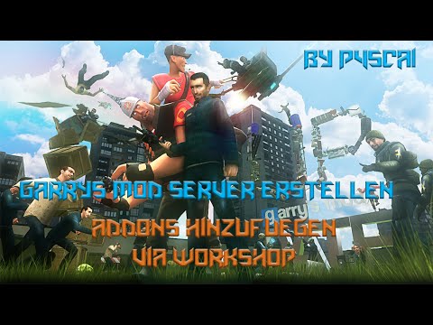Garrys Mod Server | Addons hinzufügen [Workshop][German]