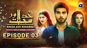 Khuda Aur Mohabbat Episode 03 - Eng Sub - Kubra Khan - Imran Abbas - Sadia Khan -