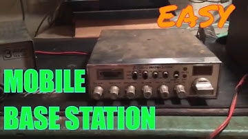 How to use a mobile CB radio as a base station.