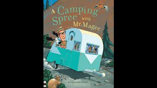 A Camping Spree With Mr. Magee by Chris Van Dusen | Read by Grandmama