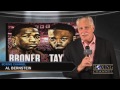 Adrien Broner vs. Emanuel Taylor - Keys to Victory by Al Bernstein.