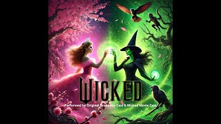 No One Mourns The Wicked Mashup (Original Broadway Cast + Movie Cast)