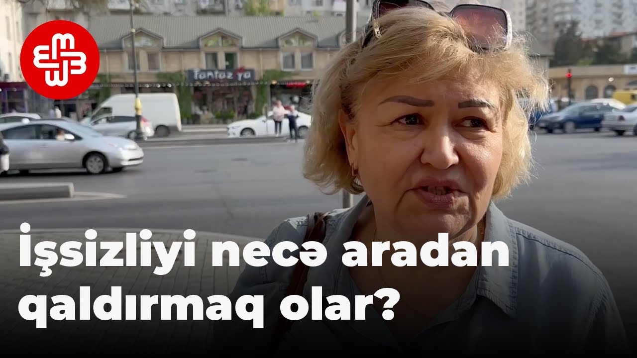 SORĞU: Azərbaycanda işsizliyi necə aradan qaldırmaq olar?