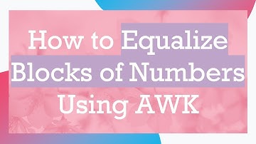 How to Equalize Blocks of Numbers Using AWK