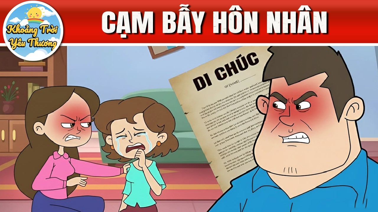 CẠM BẪY HÔN NHÂN  - PHIM HOẠT HÌNH - QUÀ TẶNG CUỘC SỐNG - TRUYỆN CỔ TÍCH VIỆT NAM