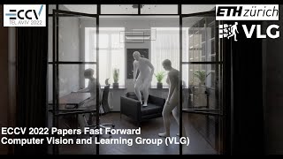 ECCV 2022 Computer Vision and Learning Group (VLG) at ETH Zurich