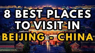 Famous 8 Best Things to do in Beijing - China Net Worth