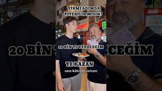 Yirmi Adımda Yiyebilirmisin? Yersen Sana 20 Bin Tl Vereceğim Dedim