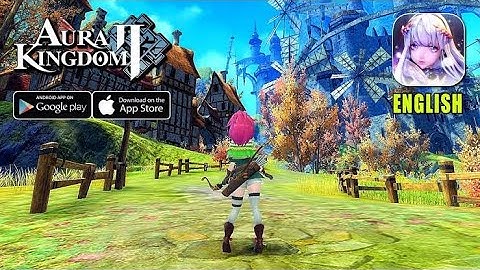 Aura Kingdom 2 - English Version MMORPG Gameplay (Android/Ios ) game play