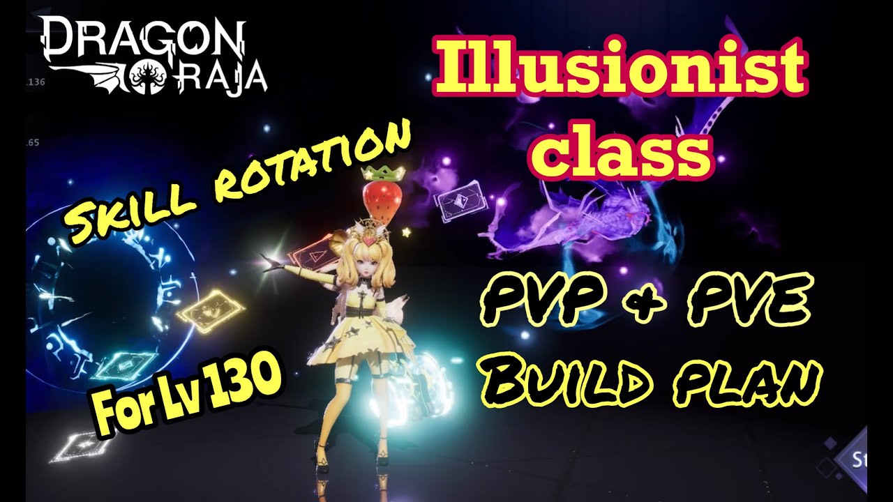 Dragon Raja Illusionist Class Guide : Build, Skill rotation, Skill preview