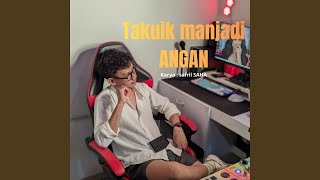 DJ Takuik Manjadi Angan