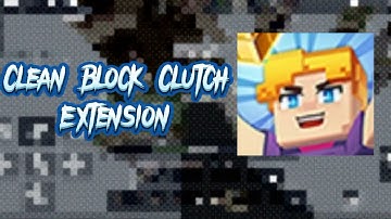 Clean Block Clutch Extension 😳 [Blockman GO Bedwars]