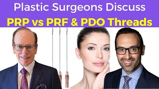 PRP vs PRF Injections | Benefits and Risks of PDO Threads | Plastic Surgeons' Insight