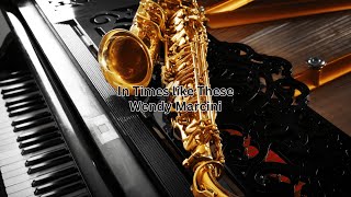 In Times like These - Wendy Marcini