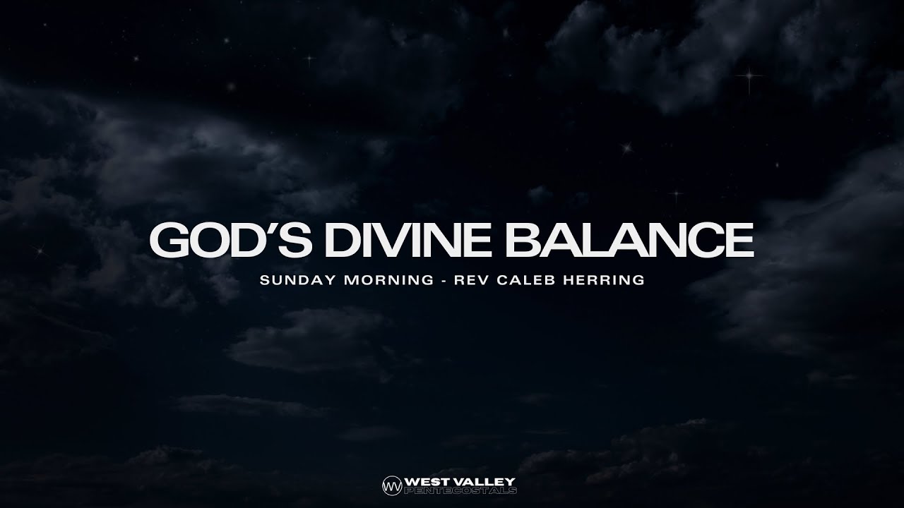 God’s Divine Balance | Rev Caleb Herring 