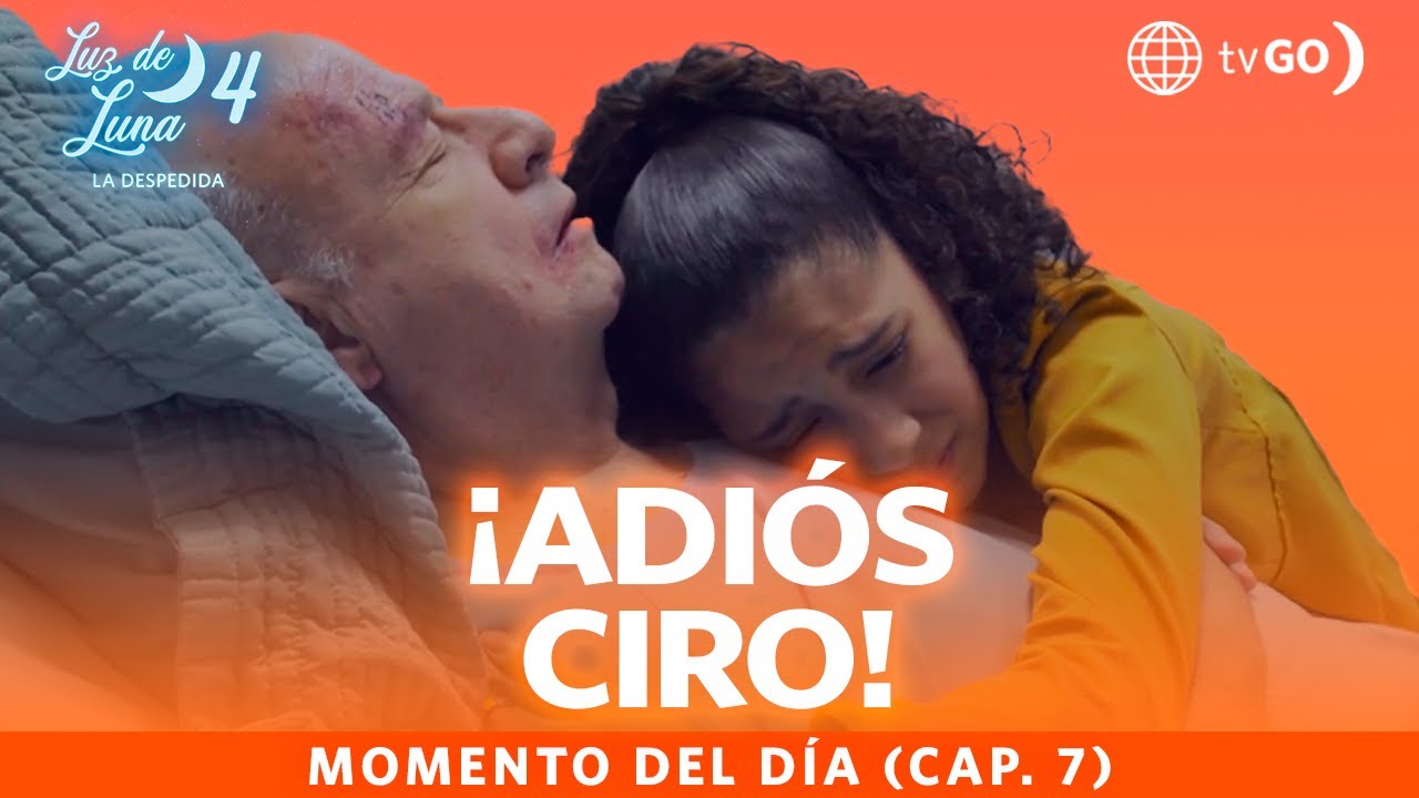 Luz de Luna 4: Ciro perdió la vida (Capítulo n° 7)