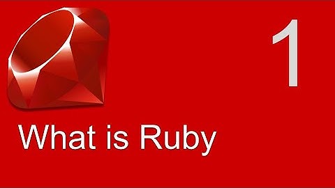 Ruby Beginner Tutorial 1 | What is Ruby | Introduction