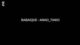 BABAIQUE   ANAO TIAKO