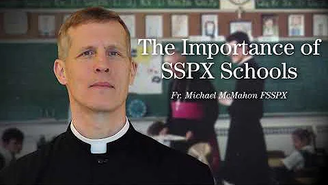 The Importance of Sending Your Children to SSPX Sc...